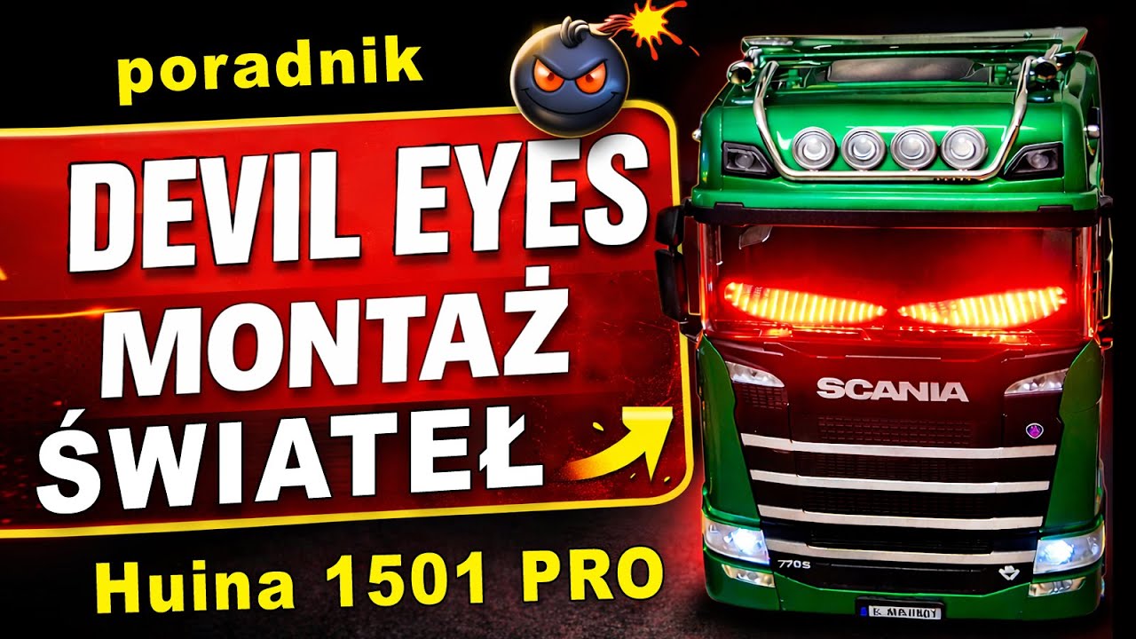 Montaż świateł Devil Eyes w HUINA 1501 PRO Scania 770 V8 🚛 krok po kroku | Tuning RC Truck