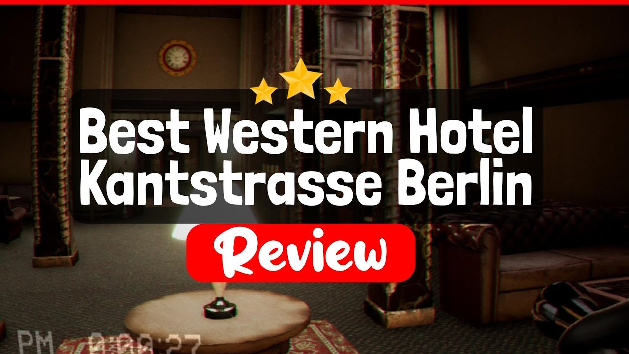 Best Western Hotel Kantstrasse Berlin Review - Is This Hotel Worth The Price?