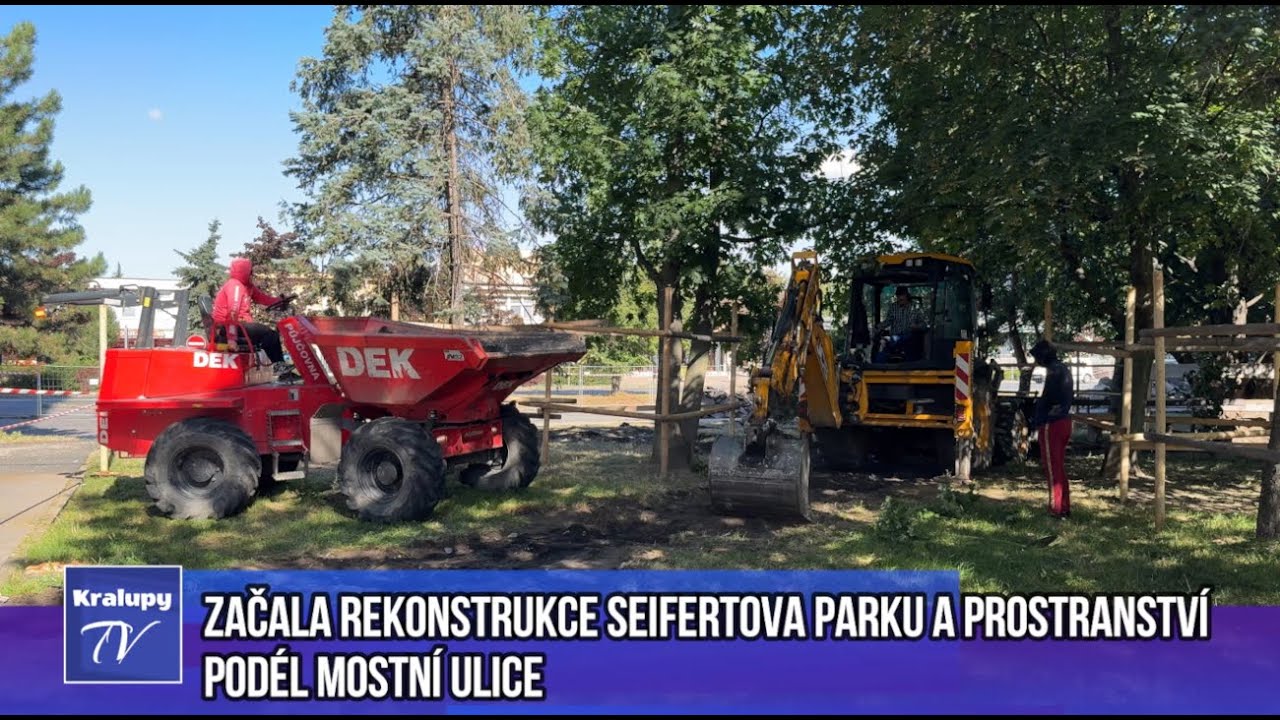 Kralupy TV: Začala rekonstrukce Seifertova parku a prostranství podél Mostní ulice (26. 8. 2025)