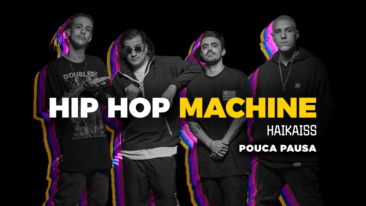Leo Gandelman apresenta: Hip Hop Machine #1 - Haikaiss - Pouca Pausa