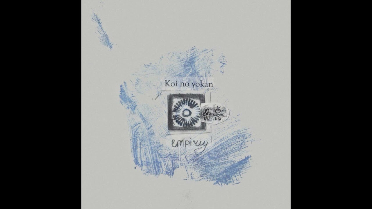 empirey- Koi No Yokan