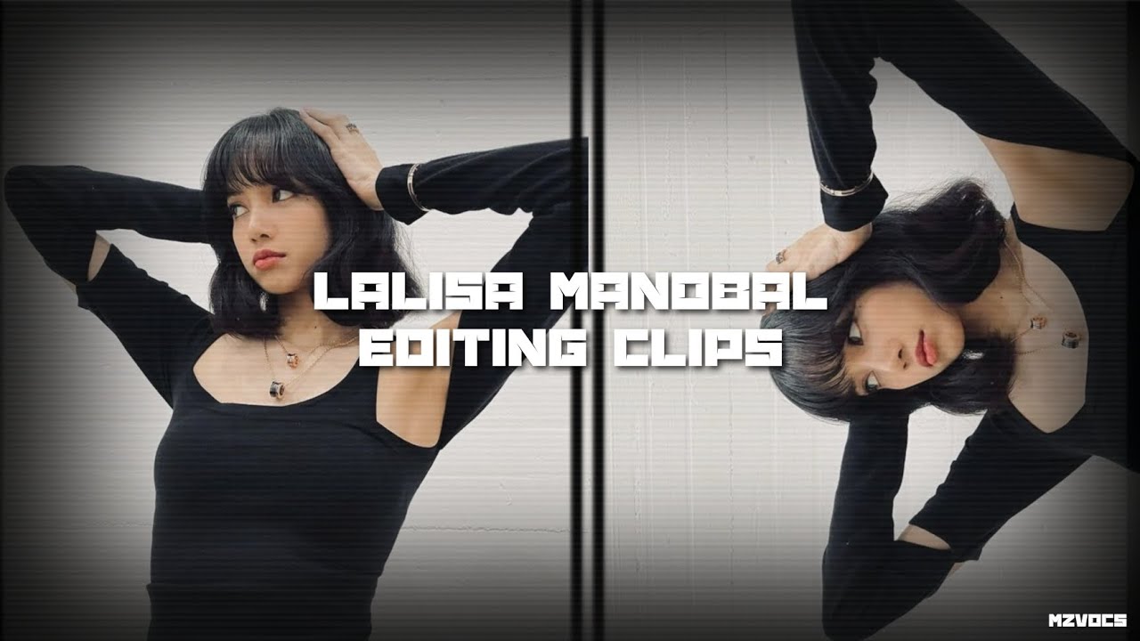 mzvocs • Blackpink Lalisa Manobal Editing clips
