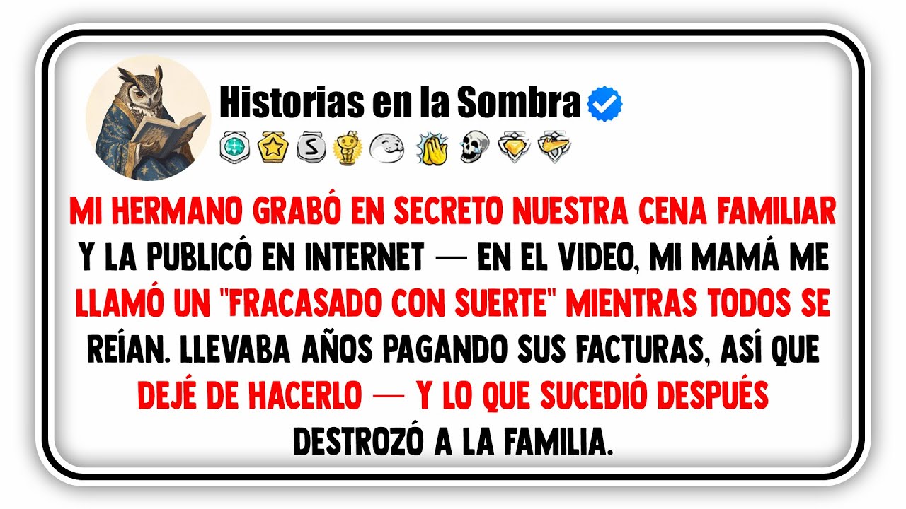 Mi Hermano Grabó en Secreto Nuestra Cena Familiar y la Publicó en Internet — En el Video, Mi Mamá...