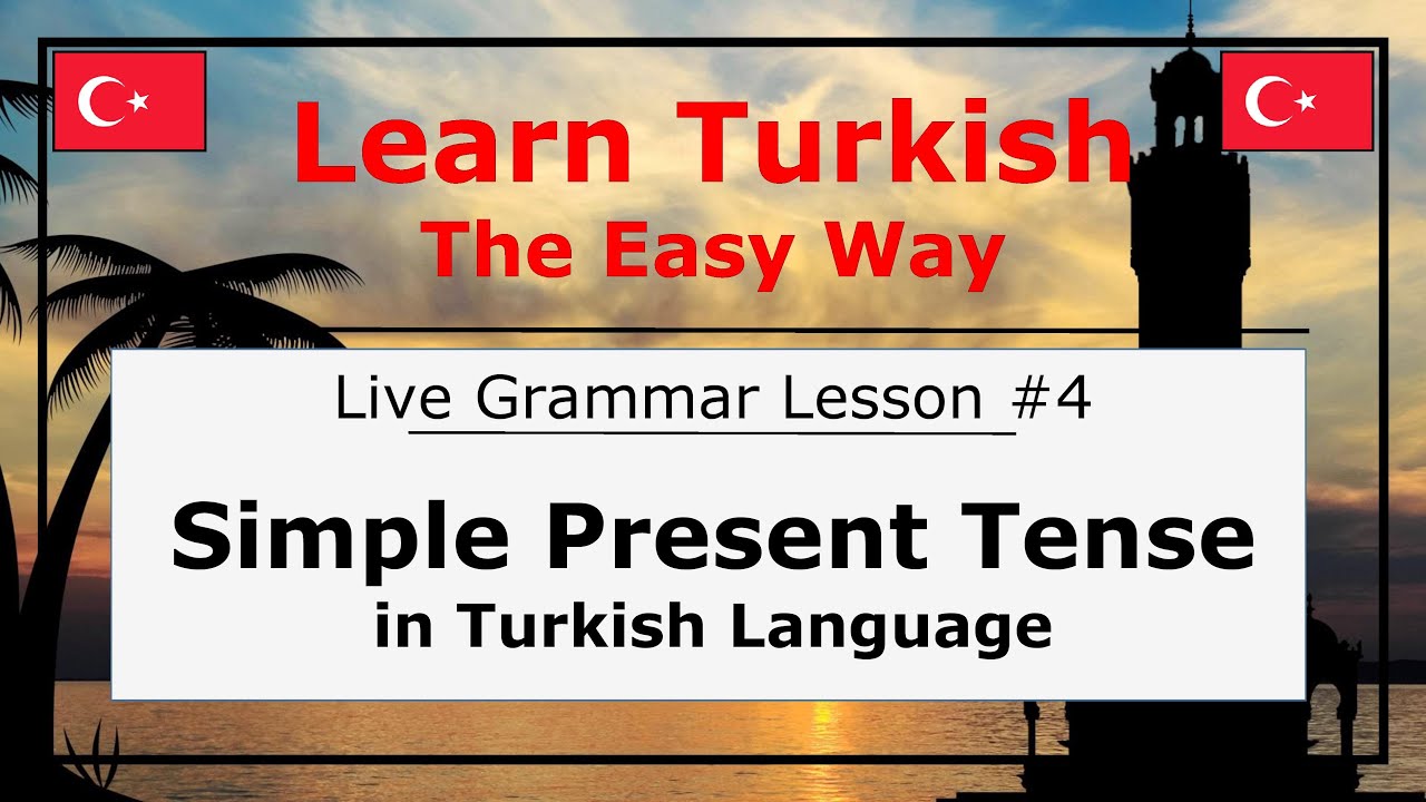 Simple Present Tense (Geniş Zaman) in Turkish Language (Grammar Lesson #4)