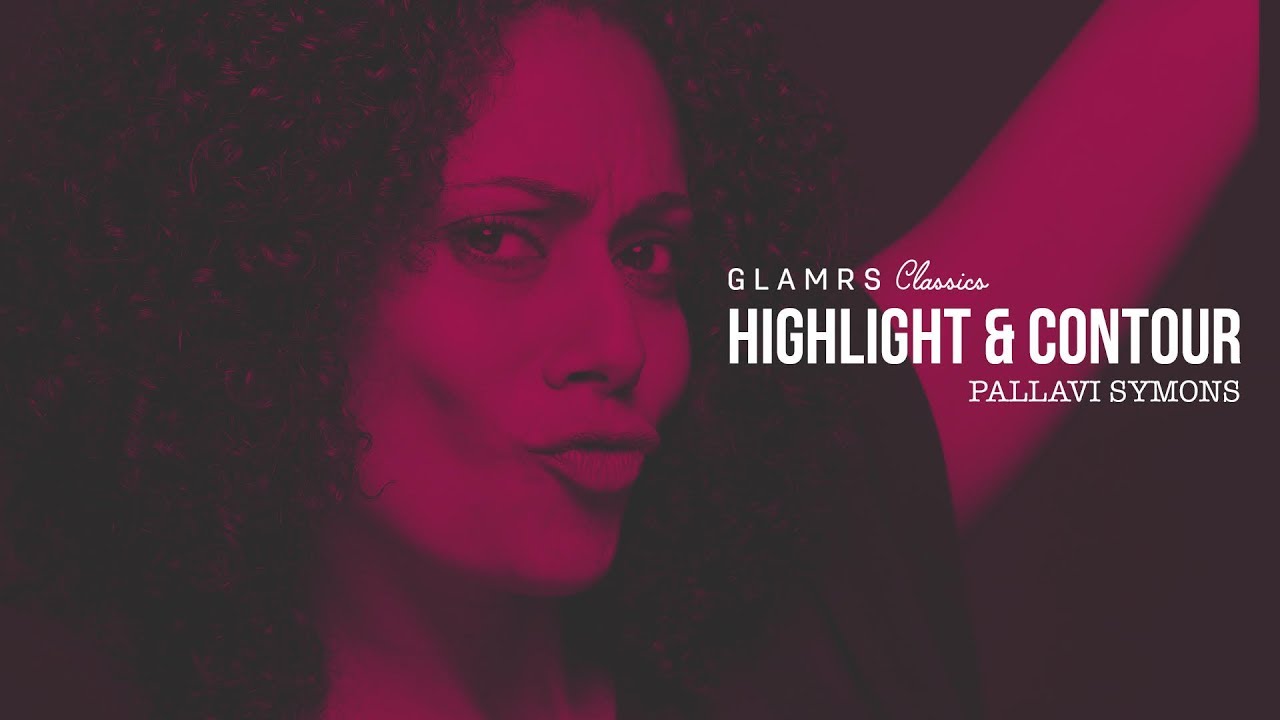 Contouring And Highlighting For Beginners | Glamrs Classics | Pallavi Symons