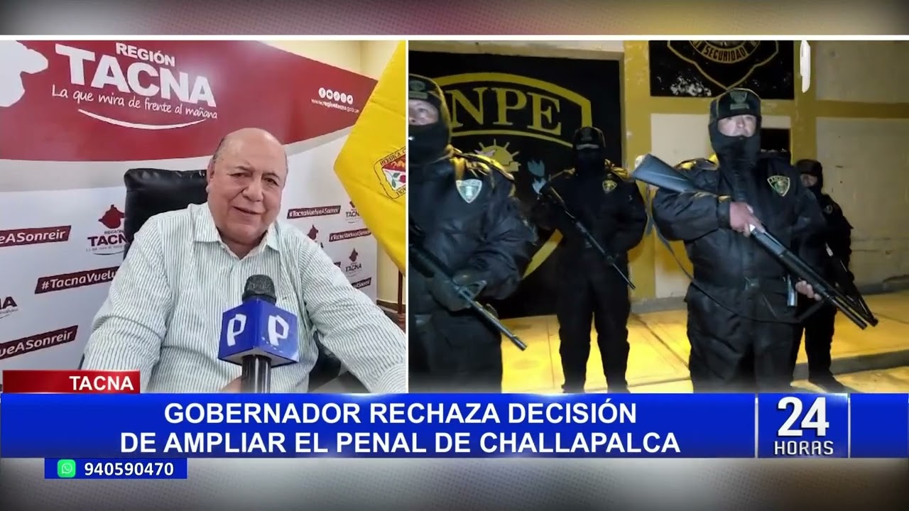Gobernador de Tacna rechaza traslado de reos a Challapalca: "No somos el basurero del Perú" (2/2)