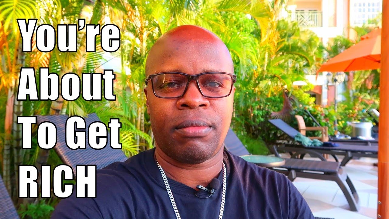 You're About To Get Rich | Get Ready