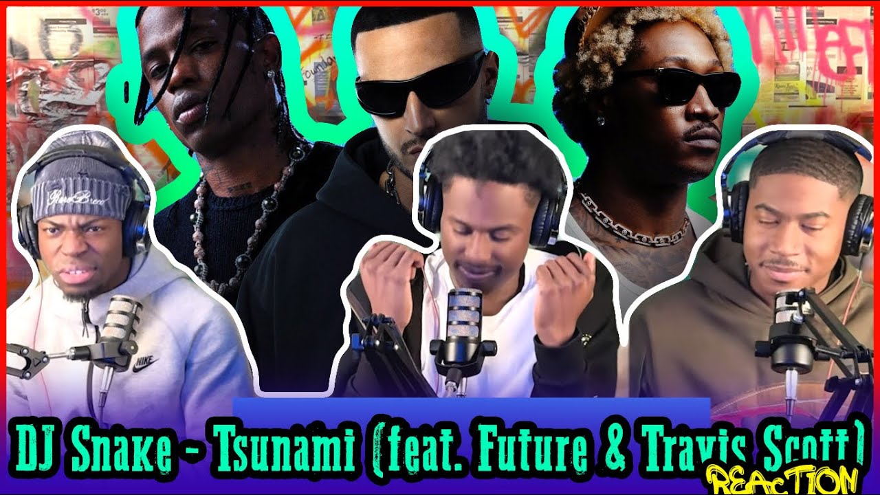 DJ Snake - Tsunami (при участии Future и Travis Scott) (Официальный визуализатор) | Реакция