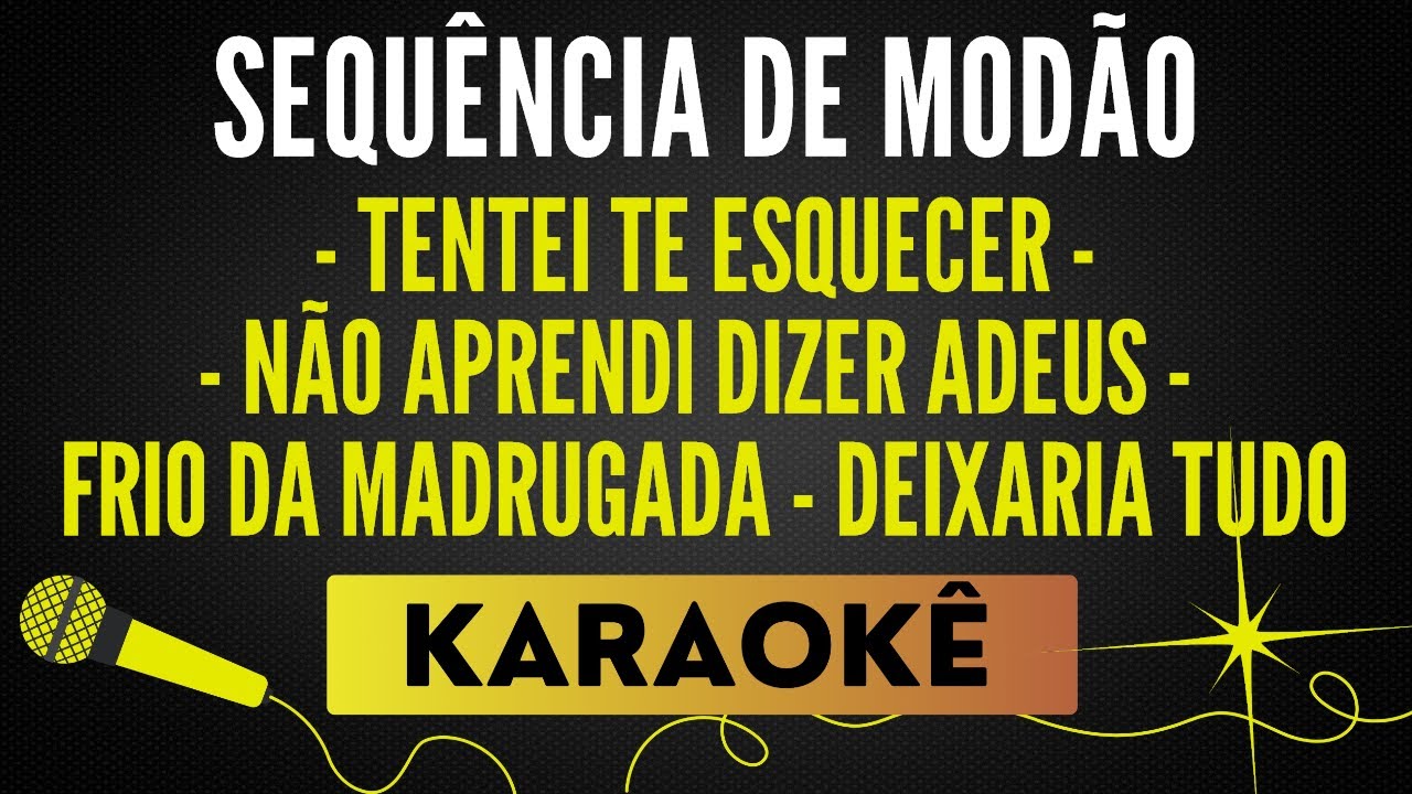 Tentei Te Esquecer ⧸ Não Aprendi Dizer Adeus ⧸ Frio Da Madrugada ⧸ Deixaria Tudo – Karaokê