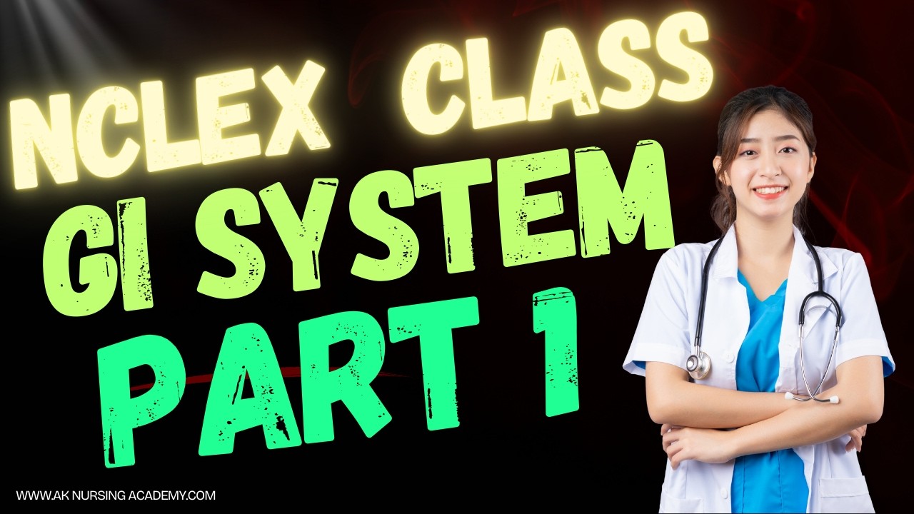 Nclex GI System Nursing PART- 1  Class | Gastrointestinal Disorders Explained | NCLEX  Exam 2026 AK