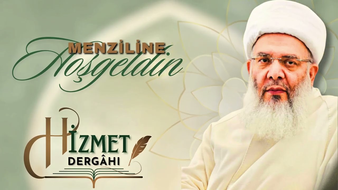 Hizmet Dergâhı İlahi - Menziline Hoşgeldin ( Şeyh Seyyid Muhammed Fettah Hz.)