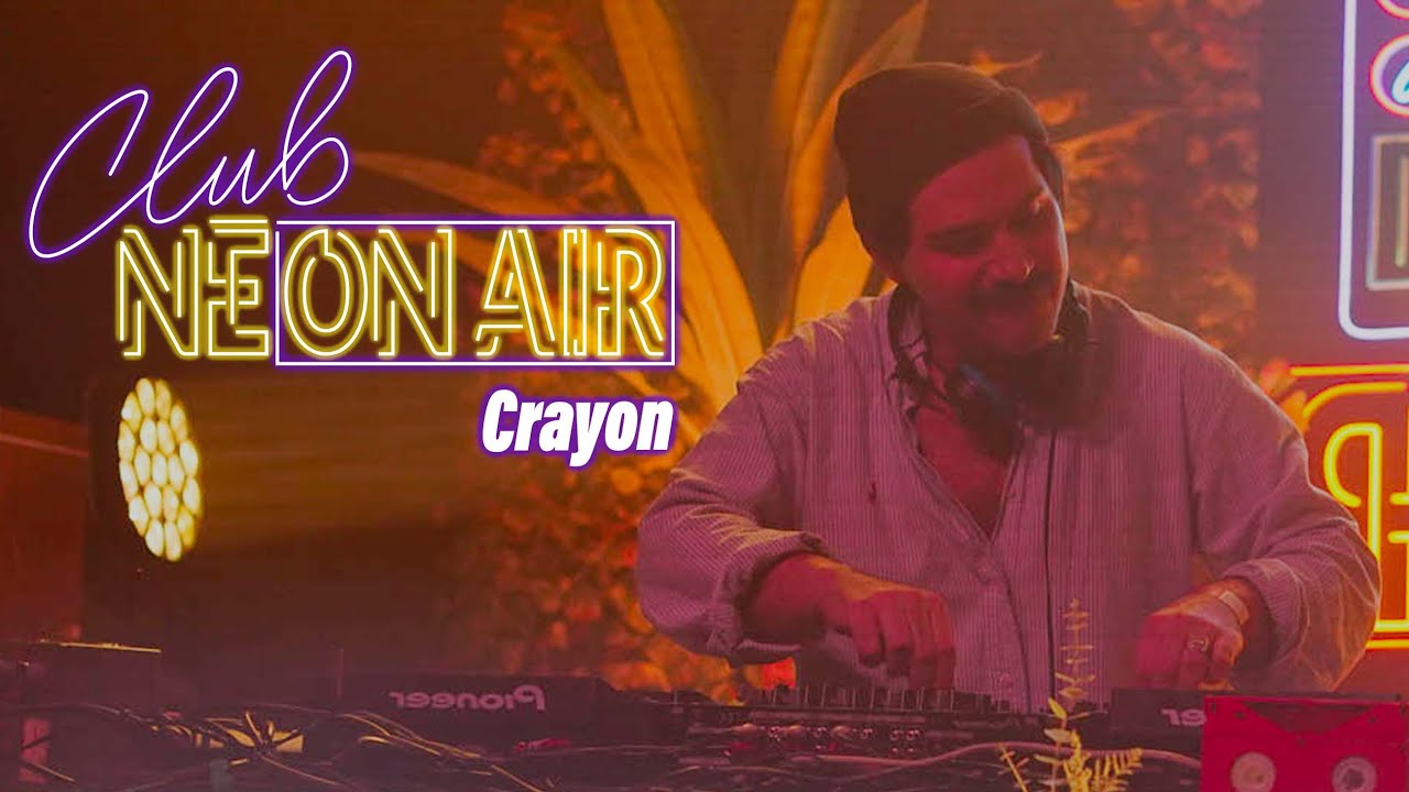 CRAYON | CLUB NEONAIR (Warm Up DJ SET)