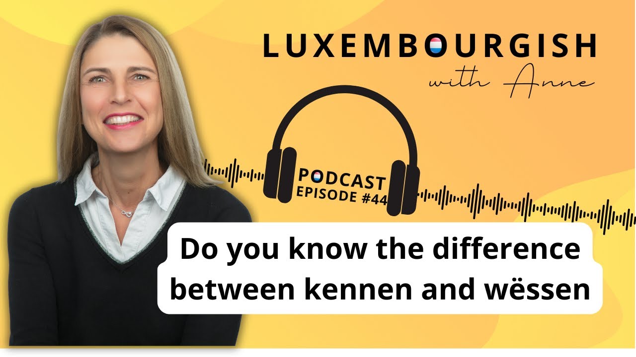 Do you know the difference between kennen & wëssen?