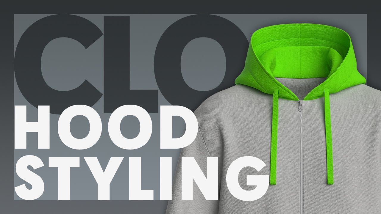 CLO 3D | Hood Styling