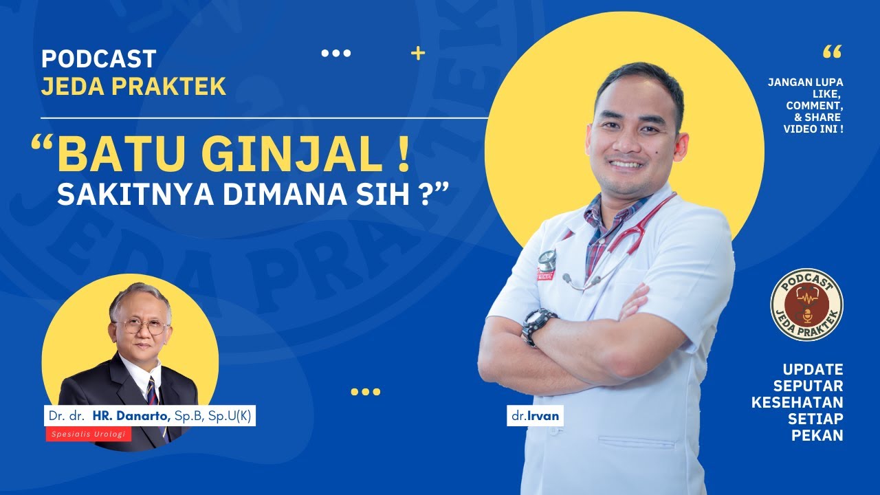 PODCAST JEDA PRAKTEK Episode 7 | Batu Ginjal! Sakitnya di Mana Sih? 🤔💥