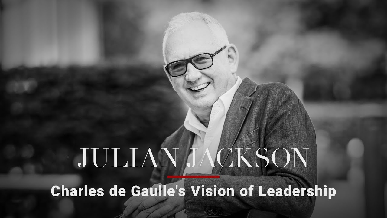 Julian Jackson &mdash; Charles de Gauelle's Vision of Leadership