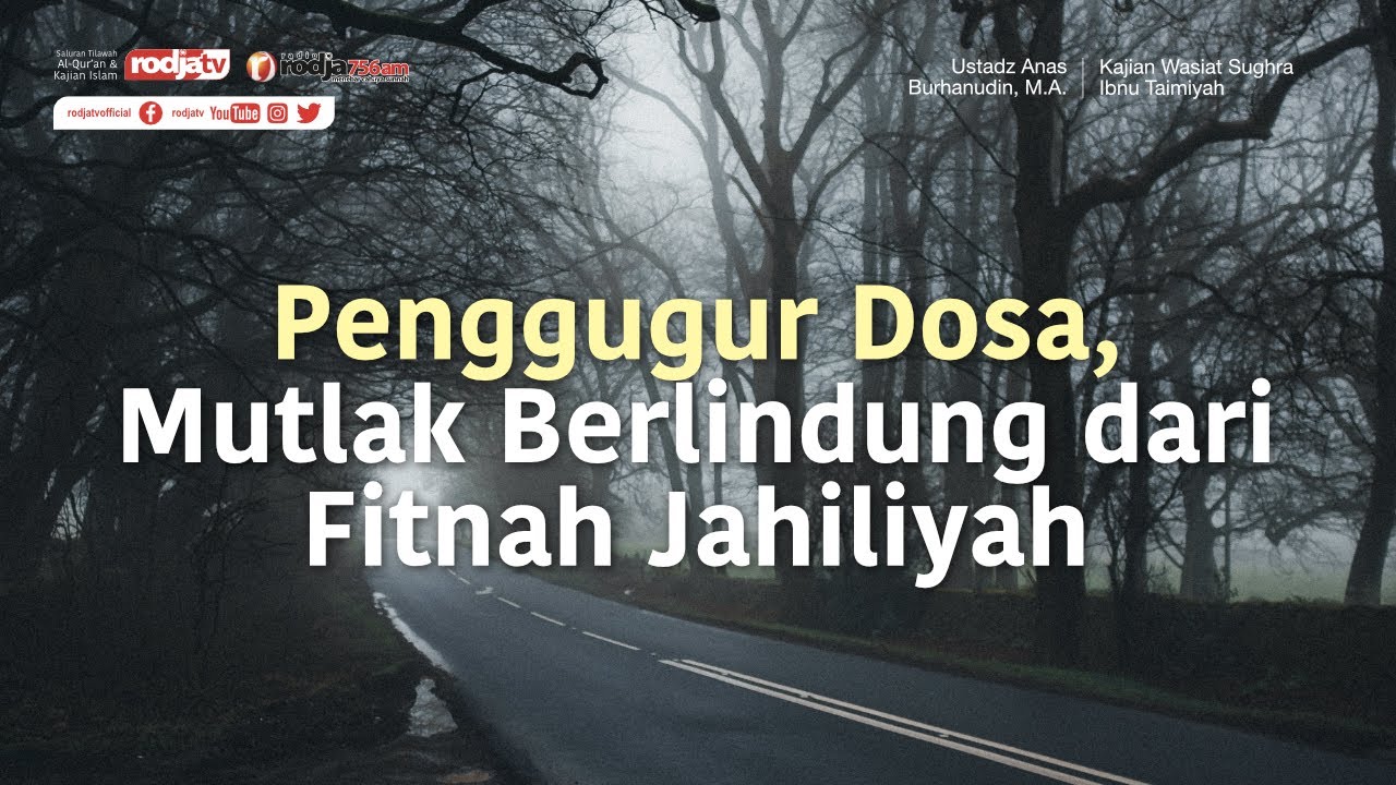 Wasiat Sughra Ibnu Taimiyah: Mutlak Berlindung dari Fitnah Jahiliyah - Ustadz Anas Burhanuddin, M.A.