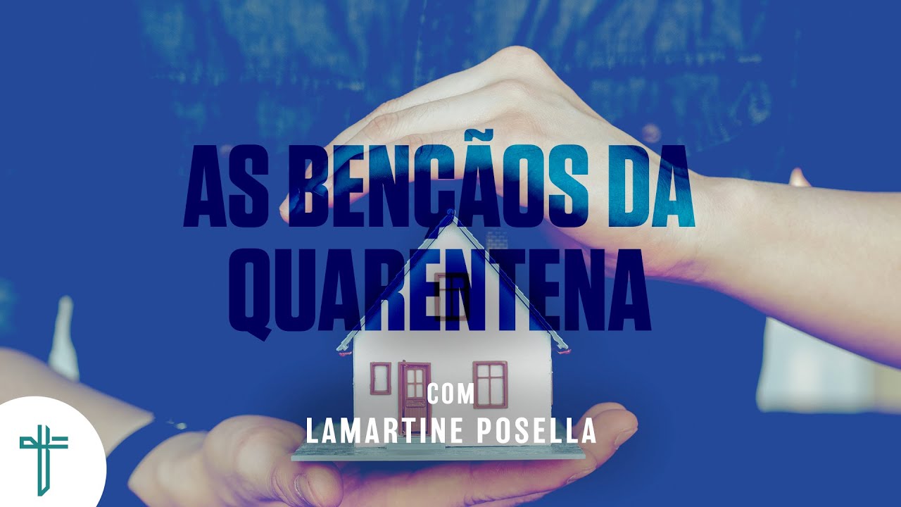 As bençãos da quarentena