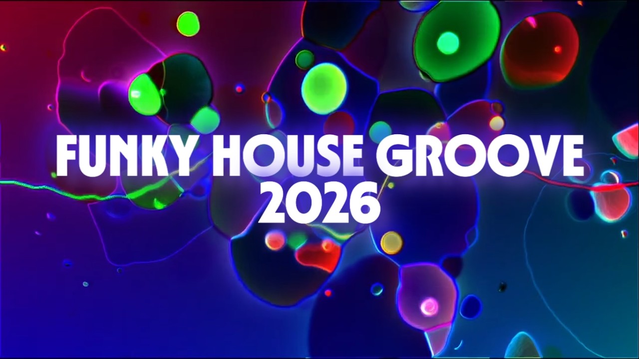FUNKY HOUSE GROOVE 2026 🕺