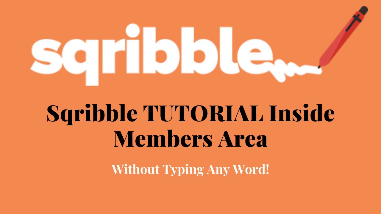 Sqribble TUTORIAL Inside Members Area