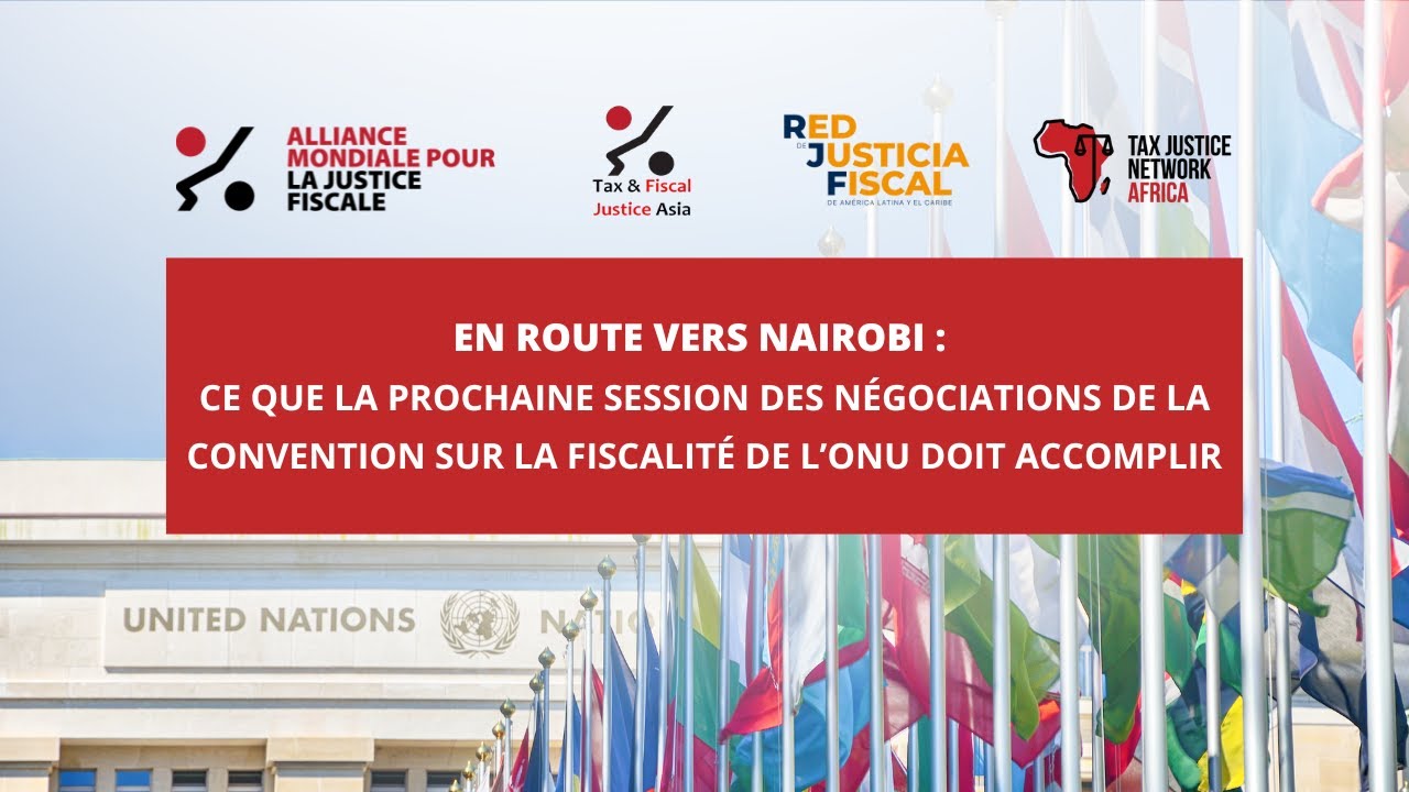 Ce que les négociations de la Convention sur la fiscalité de l’ONU doit accomplir