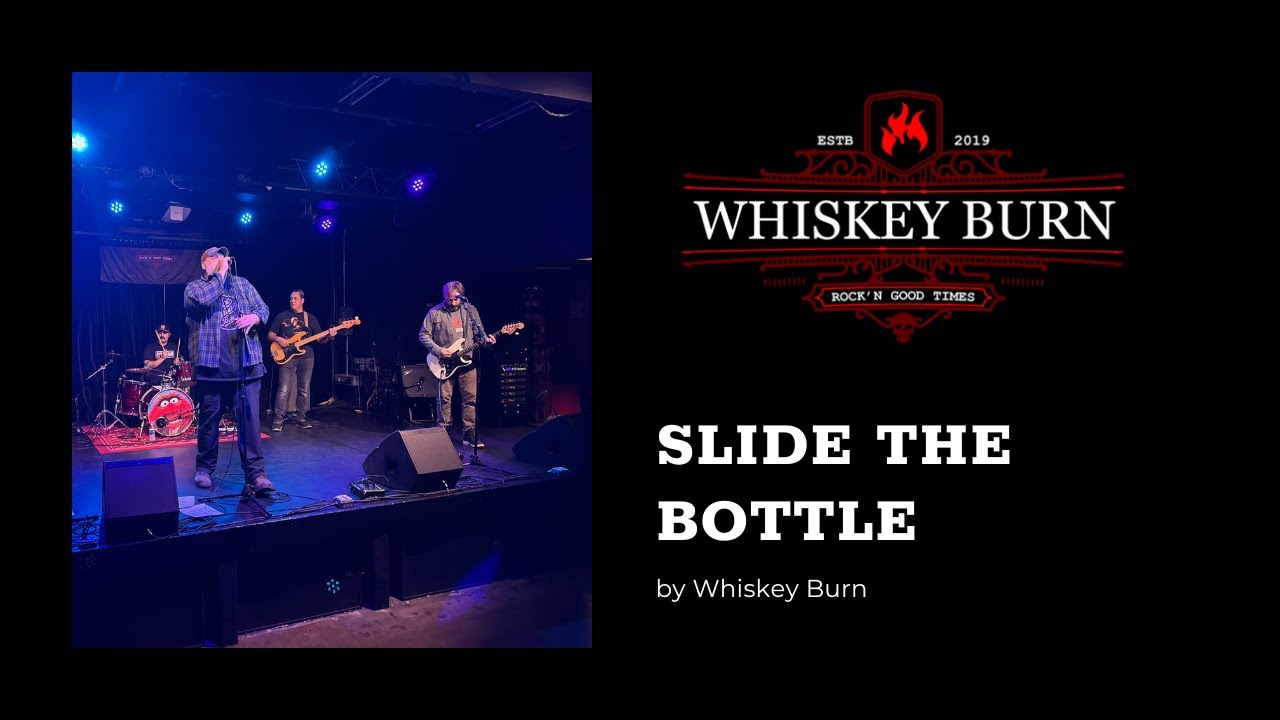 Slide the Bottle by Whiskey Burn