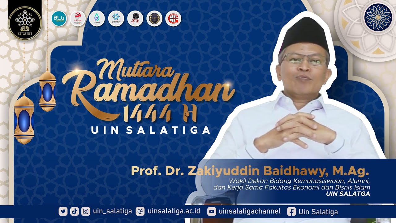 MUTIARA RAMADHAN 1444H || Prof. Dr. Zakiyuddin, M.Ag.