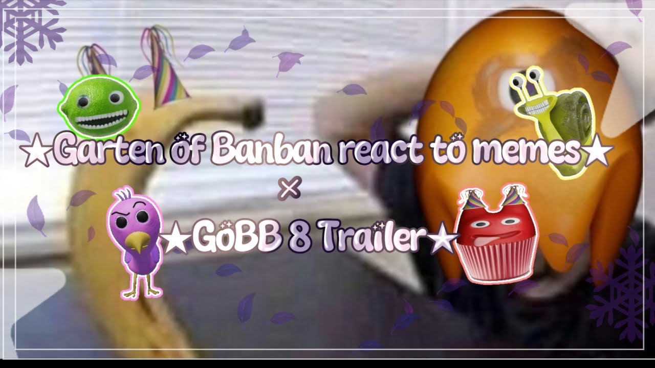 ★ Garten of Banban react to memes★ × ★ GoBB 8 Trailer ★ || Gacha Club || video muy corto xd