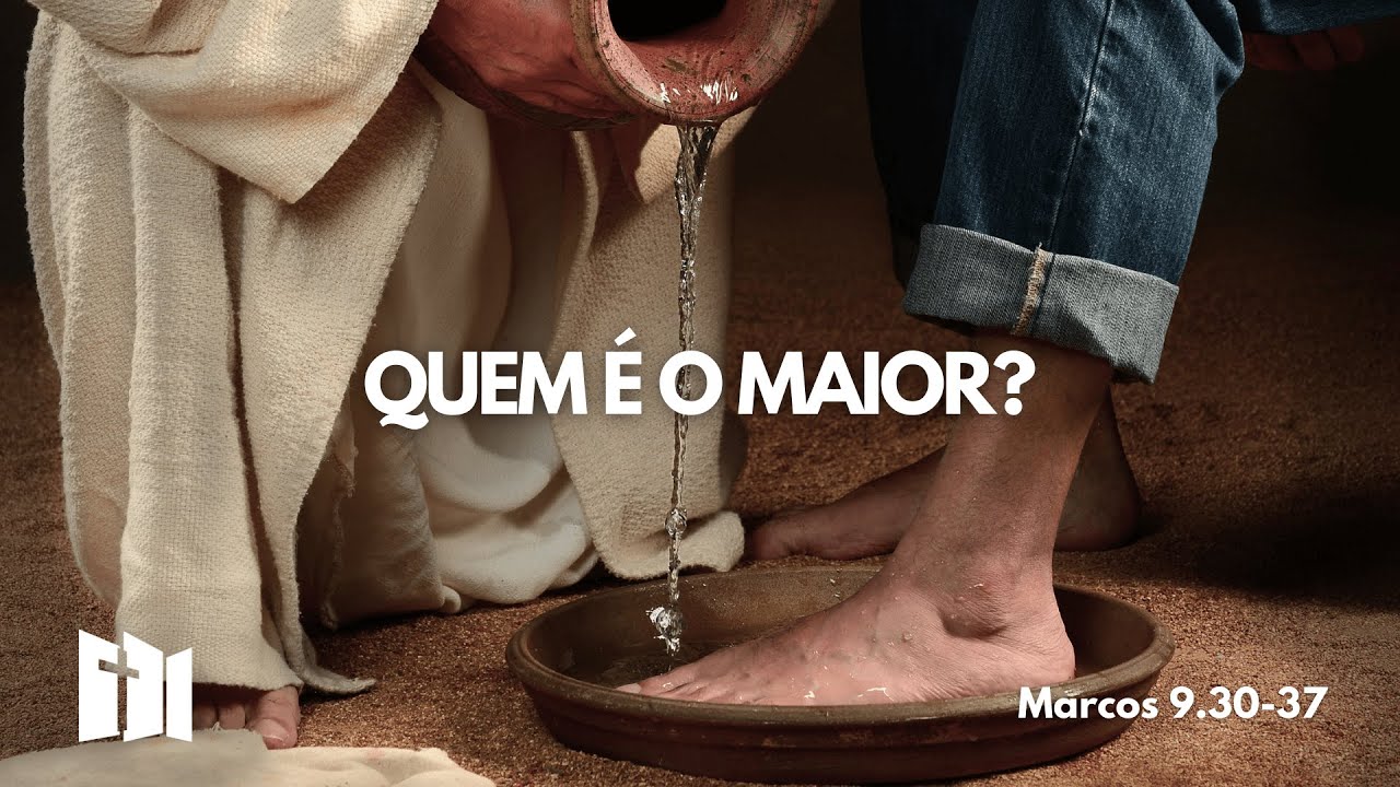 Quem é o maior? - Marcos 9.30-37 | Rev. Ediano S. Pereira