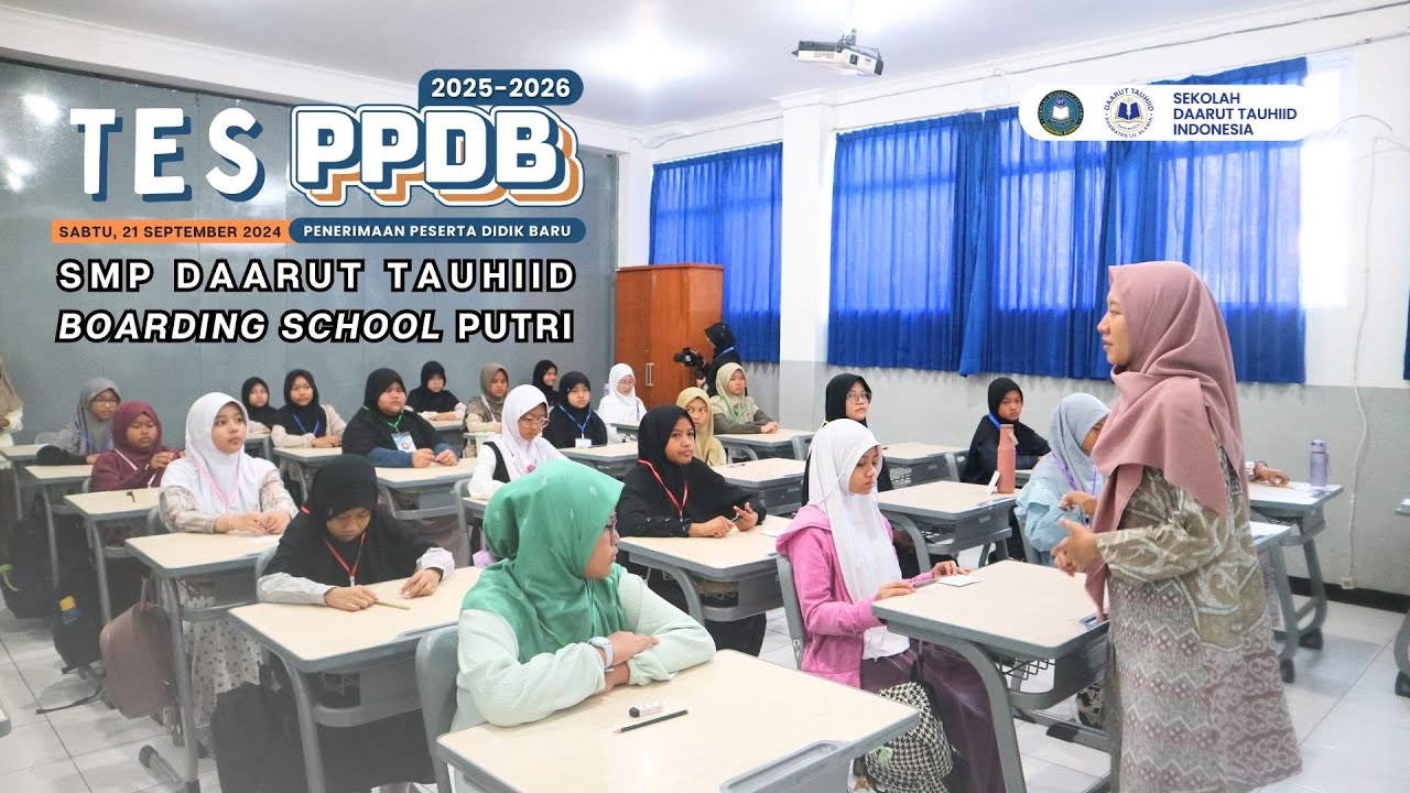 Tes PPDB SMP Daarut Tauhiid Boarding School Putri || Sabtu, 21 September 2024