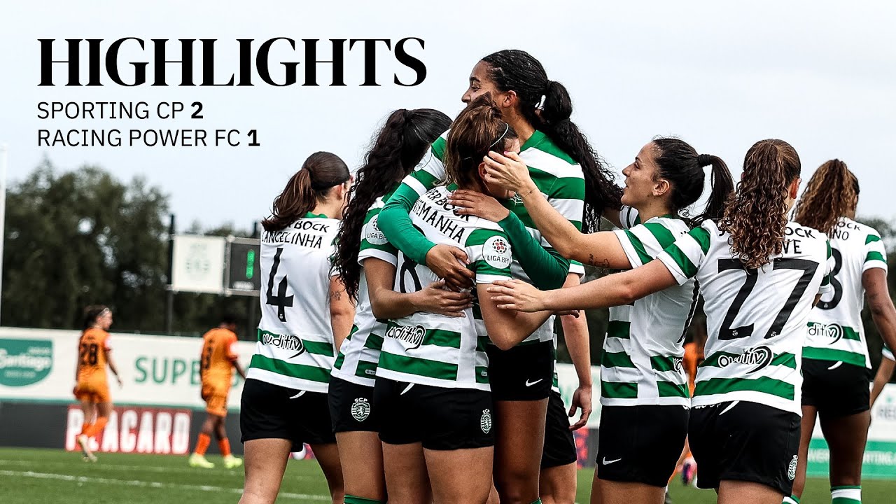 Futebol Feminino | Taça da Liga: Sporting CP 2-1 Racing Power FC