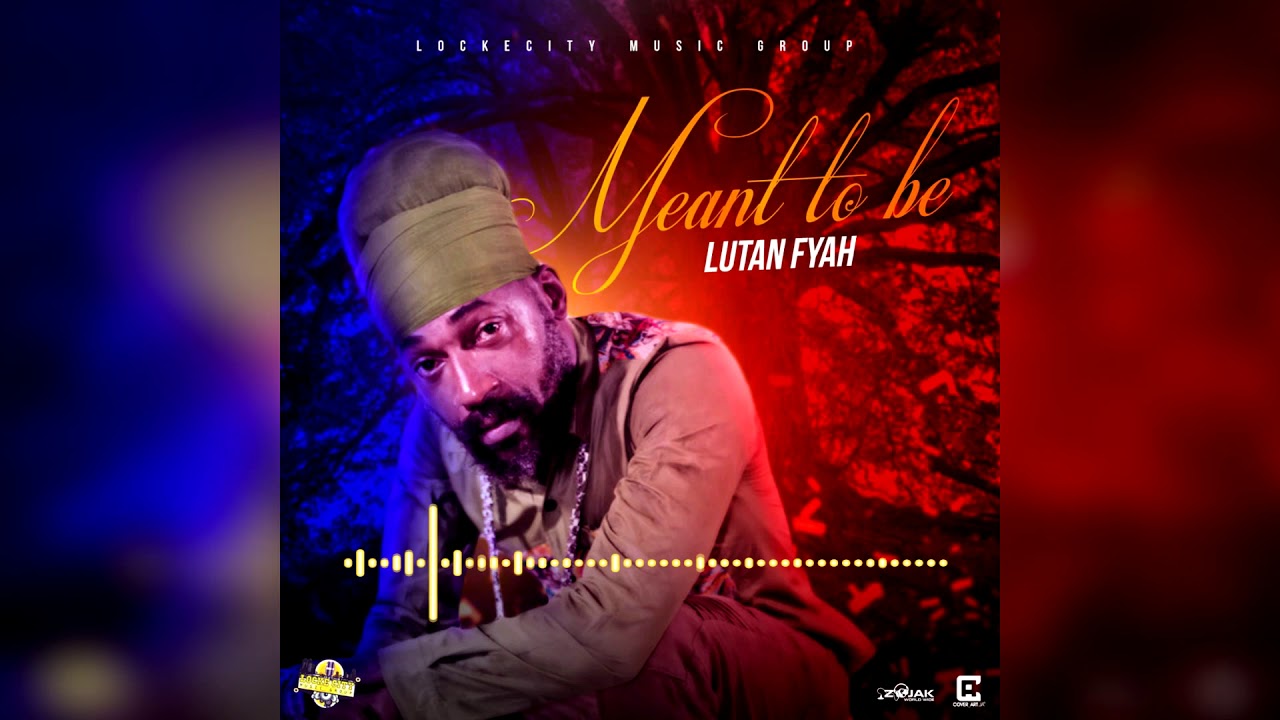 Lutan Fyah - Meant To Be (Official Audio)