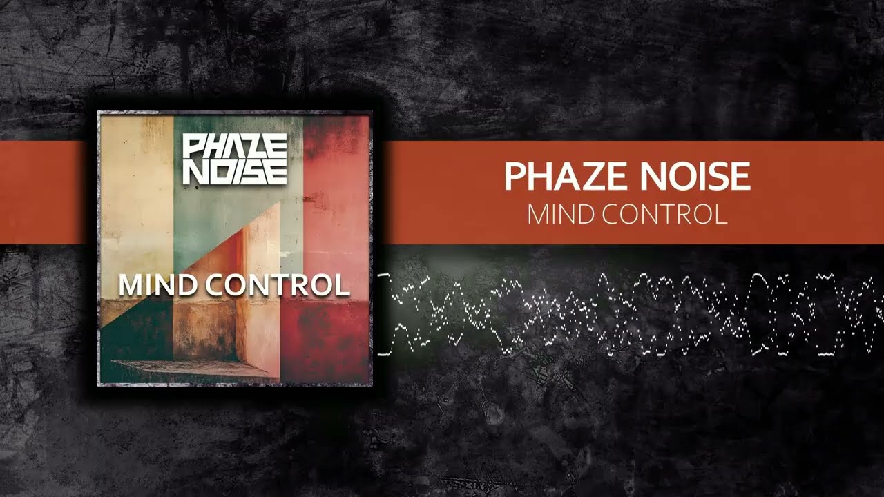 Phaze Noise - Mind Control (Official Audio)