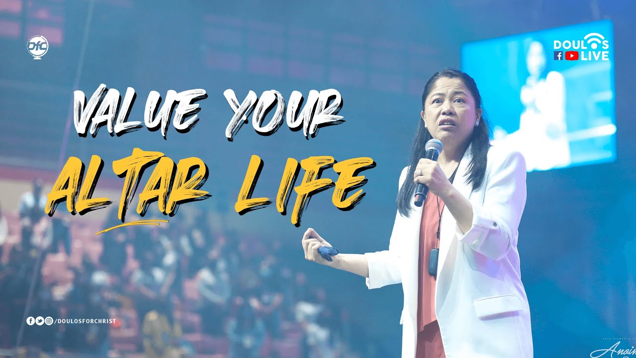 Value your ALTAR LIFE | Pastora Geraldine C Ballano