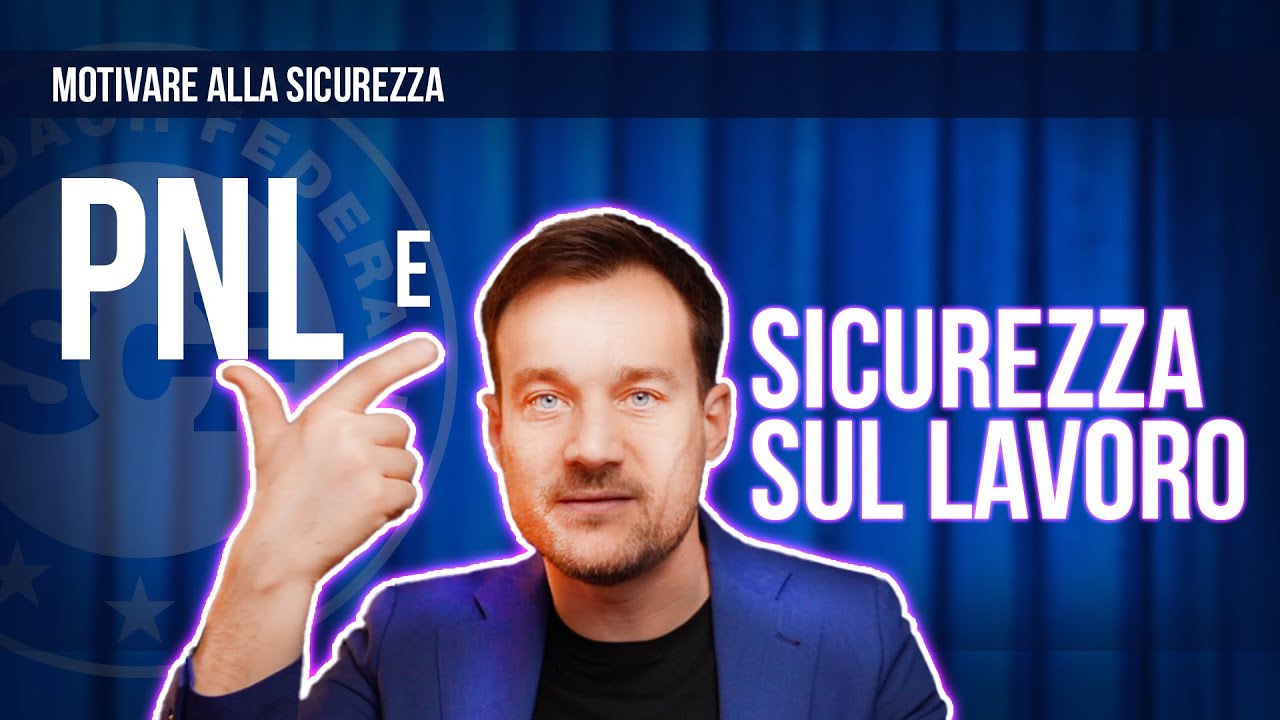 PNL e Sicurezza sul Lavoro