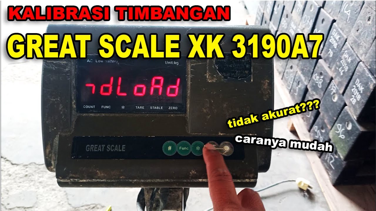 Kalibrasi Timbangan Great Scale XK3190A7 / Calibration Weigh Scale Great Scale XK3190A7