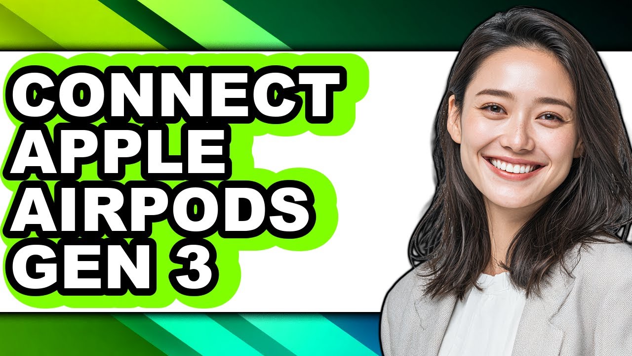 How to Connect Apple Airpods Gen 3 - Easy Guide