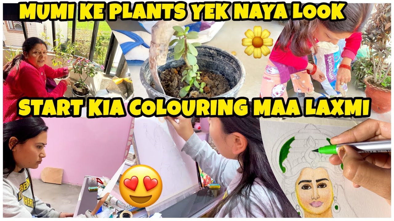 Mumi Ke Plants 🪴 Me yek naya look 😍 | Maa Laxmi ka Colouring Start ✅@DikshaDailyVlogs .