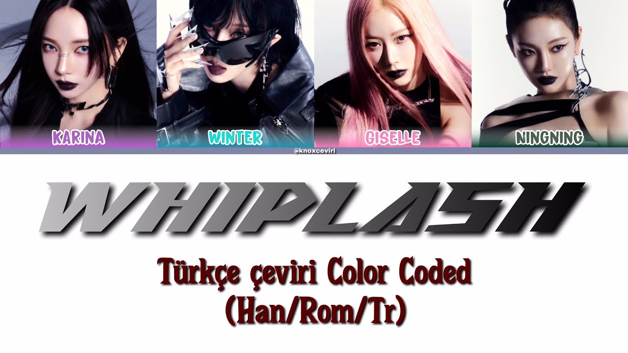 aespa - Whiplash Türkçe Çeviri Color Coded (Han/Rom/Tr)