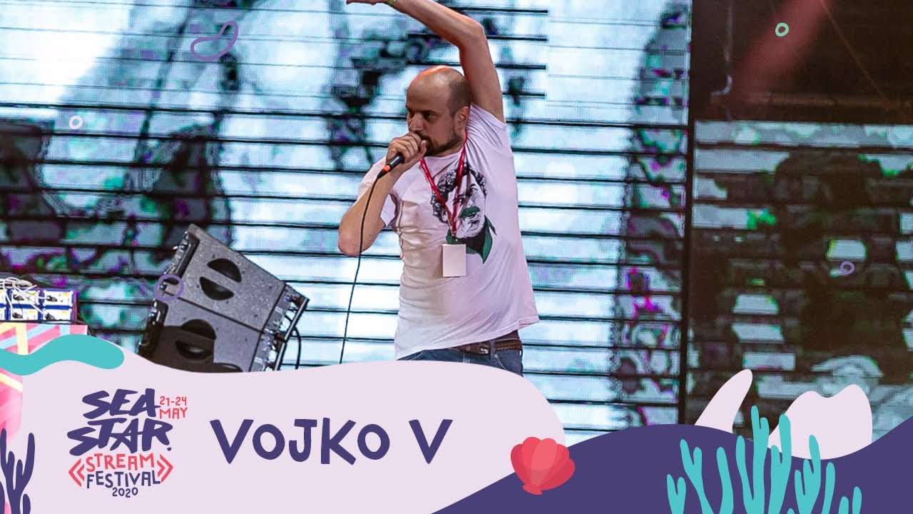 Vojko V Live Sea Star Stream Festival @ Sea Star 2019