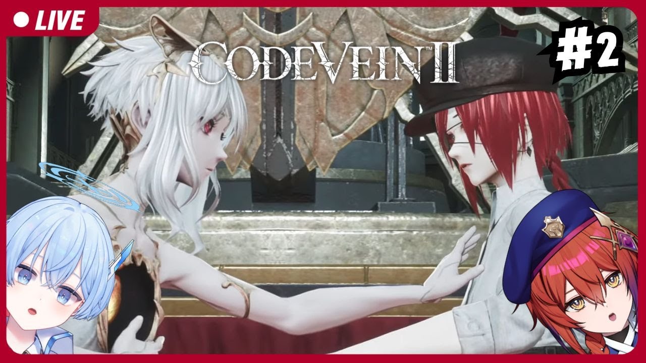 🔴เรื่องราวก่อนหายนะบังเกิด | CODE VEIN II【S1R-L1MOU】#1