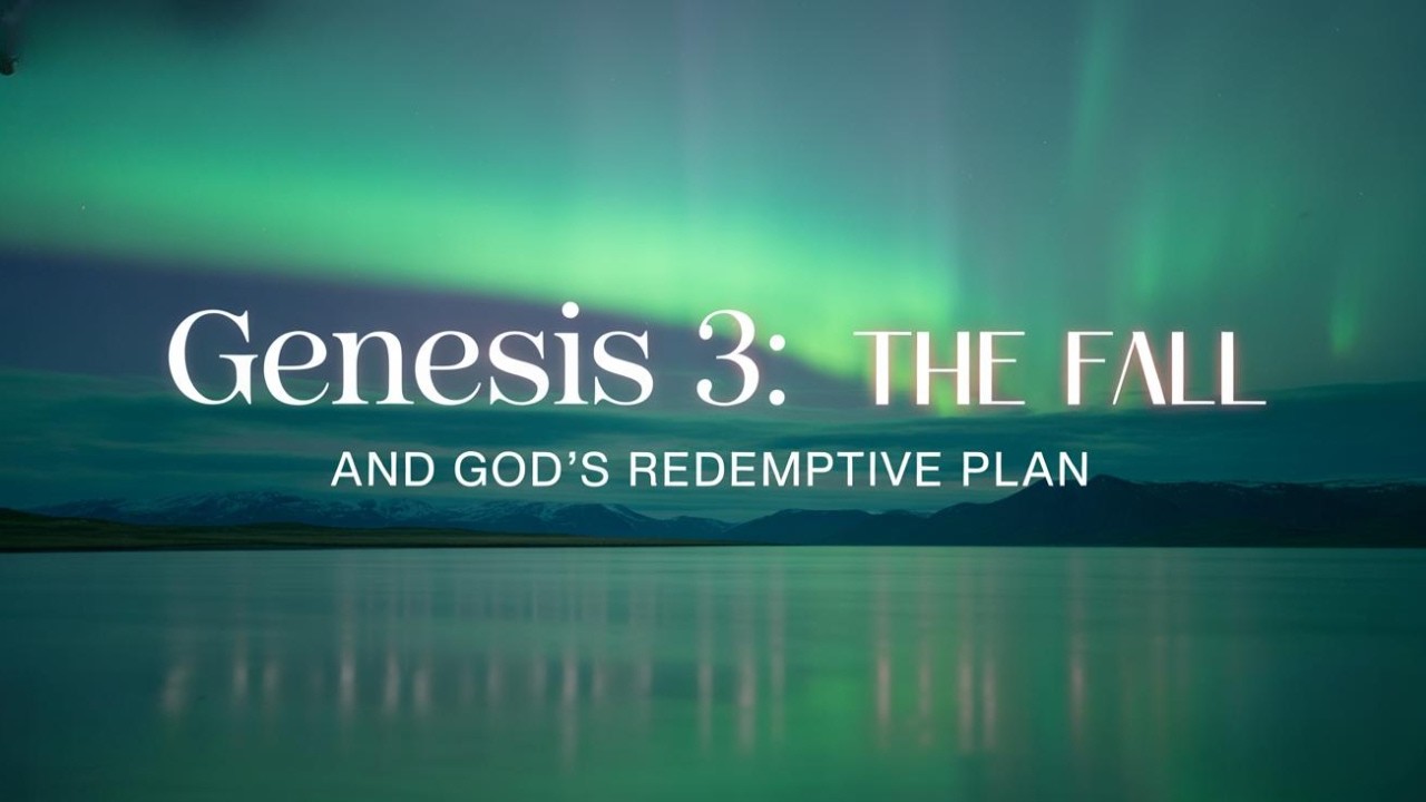 GENESIS 3  THE FALL, THE CONSEQUENCES, AND GOD'S MERCY | VERSE BY VERSE.