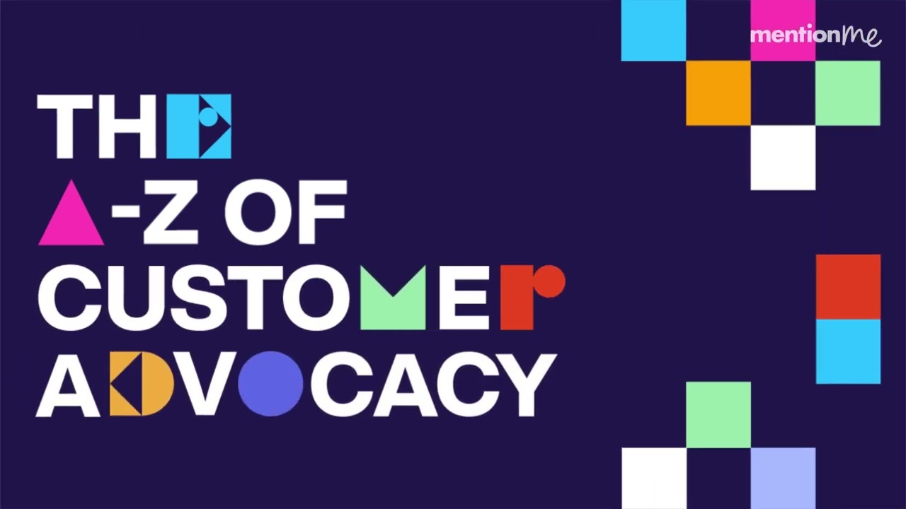 The A-Z of Customer Advocacy