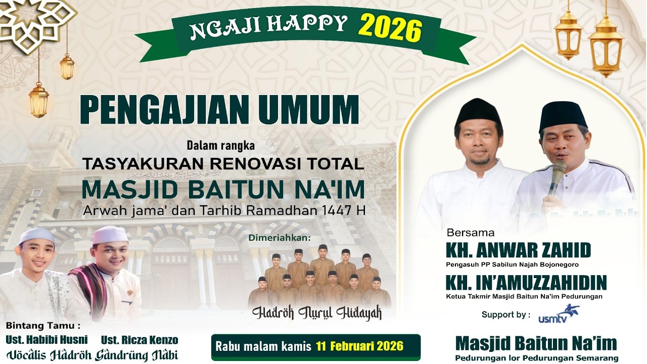 🔴[LIVE] NGAJI HAPPY 2026 BERSAMA KH. ANWAR ZAHID & TASYAKURAN MASJID BAITUN NA'IM SEMARANG