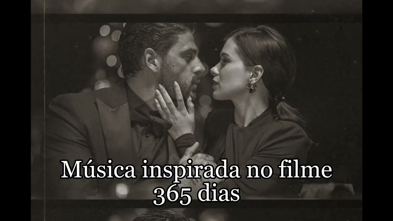 Música Inspirada no Filme 365 Dias