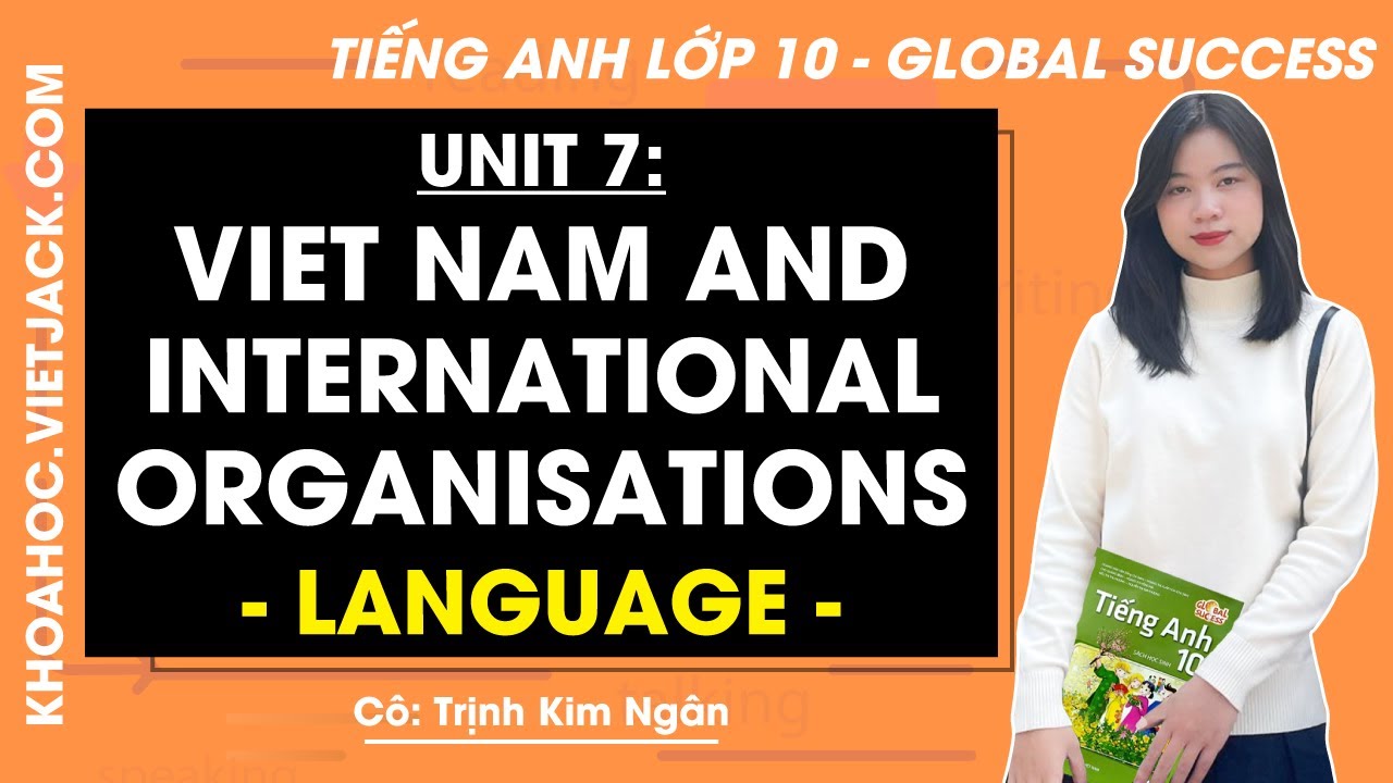 Tiếng Anh lớp 10 Unit 7: Language - Trang 77, 78 | Global success (DỄ HIỂU NHẤT)