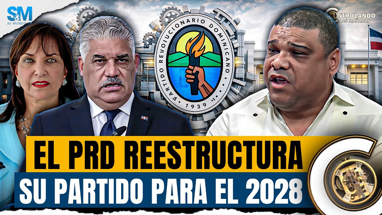 EL PRD REESTRUCTURA SU PARTIDOPARA LA PRESIDENCIA EN EL 2028