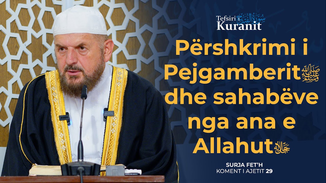 Tefsiri i Kuranit Shqip - Dr. Shefqet Krasniqi - [02 Korrik 2025] - Fet'h 29
