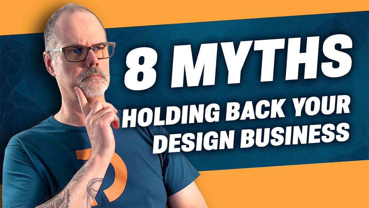 Design Business Reality Check: 8 Myths That Are Holding You Back