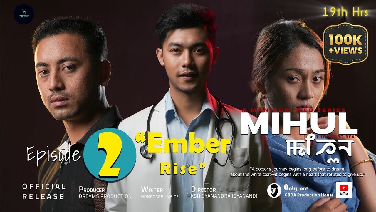 MIHUL-The Heart Beat || EMBER RISE || S-1 Episode-2 Official Release || A Manipuri Web-Series.